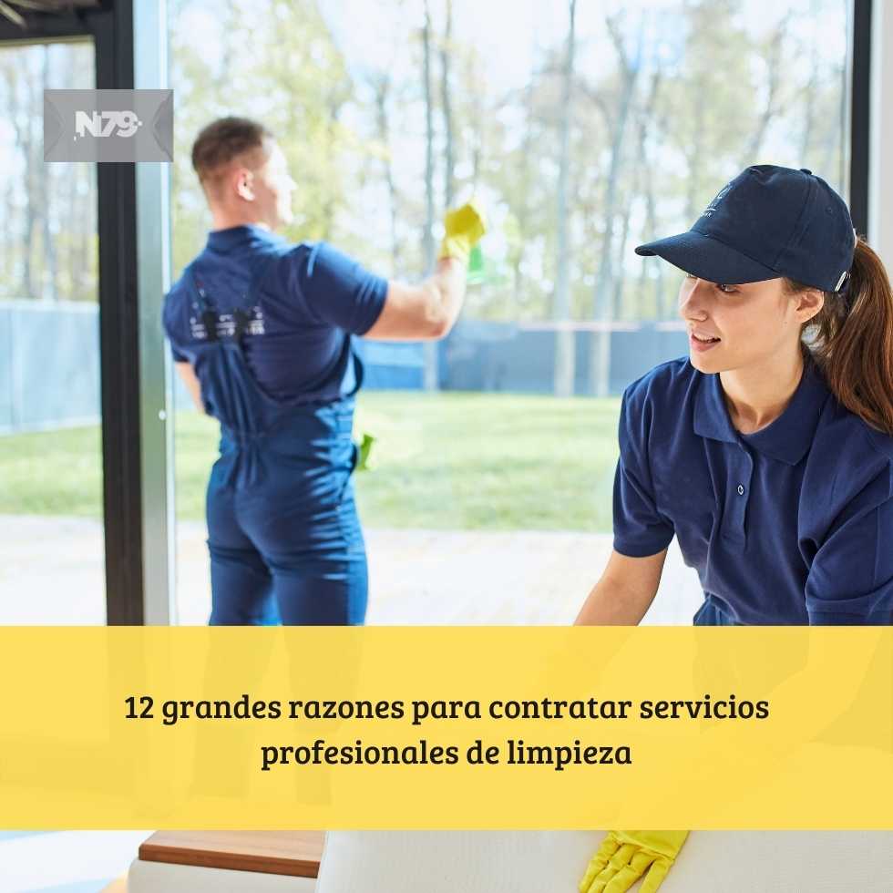 12 grandes razones para contratar servicios profesionales de limpieza