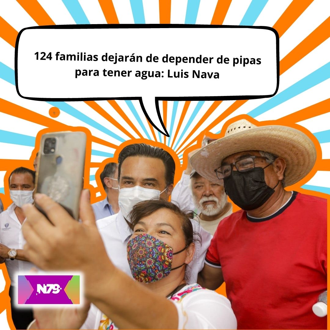 124 familias dejarán de depender de pipas para tener agua Luis Nava