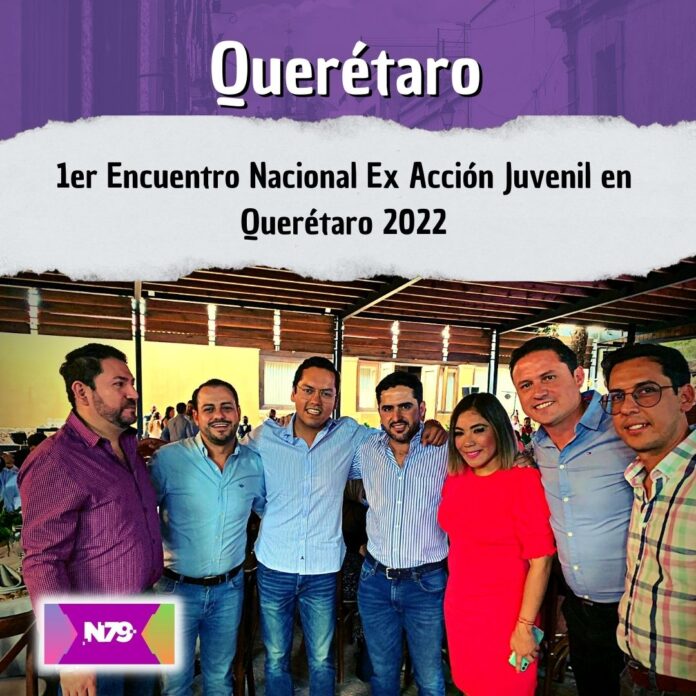1er Encuentro Nacional Ex Acción Juvenil en Querétaro 2022