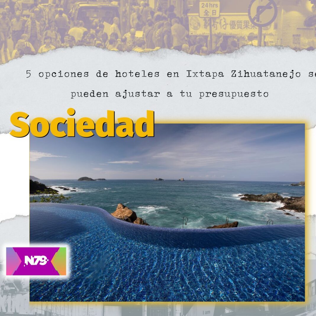 5 opciones de hoteles en Ixtapa Zihuatanejo se pueden ajustar a tu presupuesto