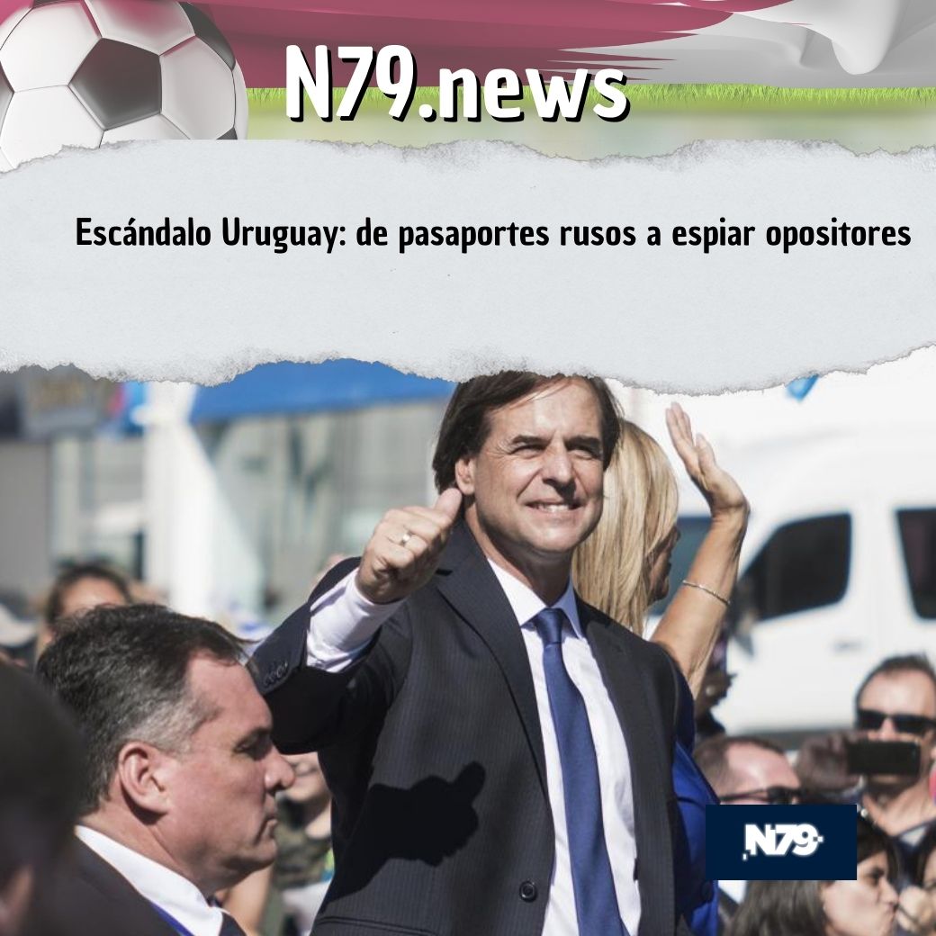 Escándalo Uruguay: de pasaportes rusos a espiar opositores
