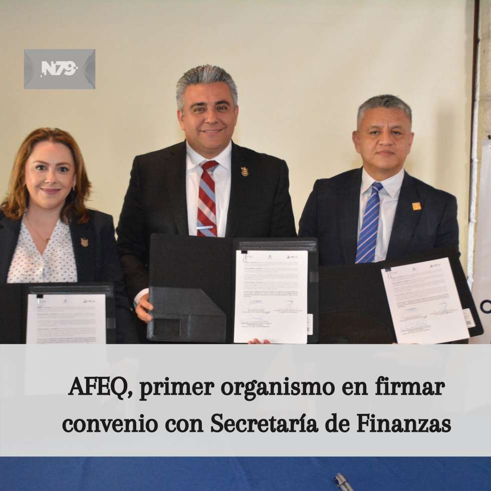 AFEQ, primer organismo en firmar convenio con Secretaría de Finanzas