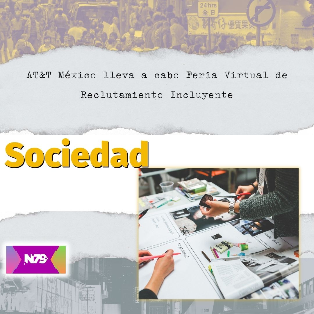 AT&T México lleva a cabo Feria Virtual de Reclutamiento Incluyente