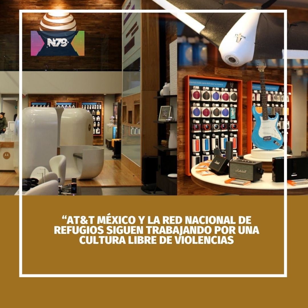 AT&T México y la Red Nacional de Refugios siguen trabajando por una cultura libre de violencias