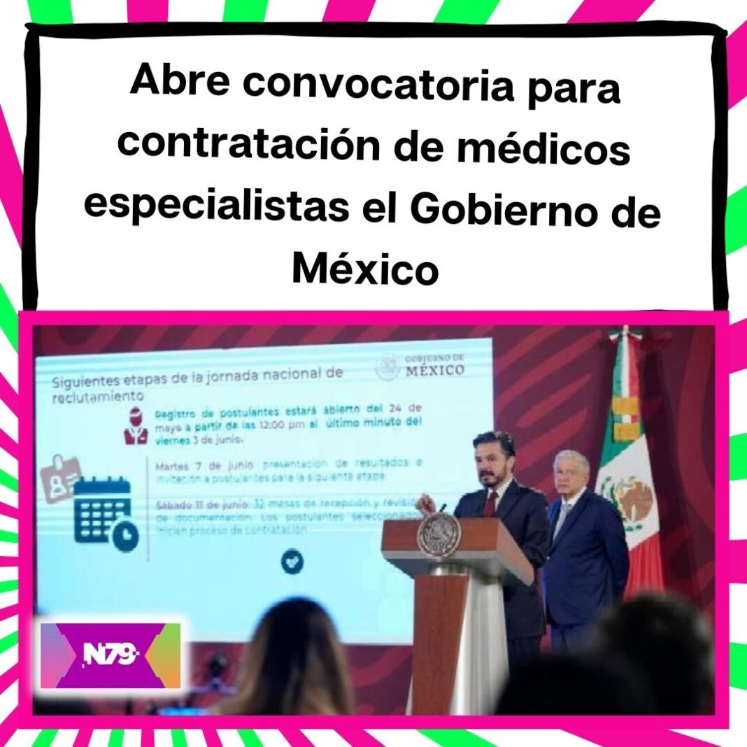 Abre convocatoria para contratación de médicos especialistas el Gobierno de México