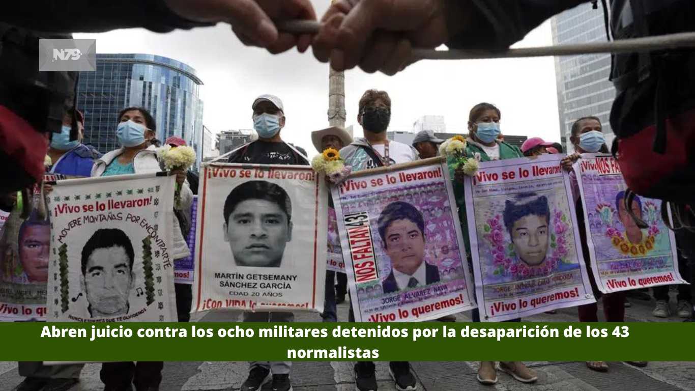 Abren juicio contra los ocho militares detenidos por la desaparición de los 43 normalistas