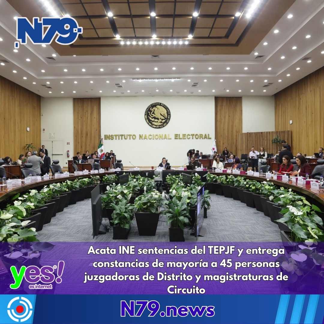 Acata INE sentencias del TEPJF y entrega constancias de mayoría a 45 personas juzgadoras