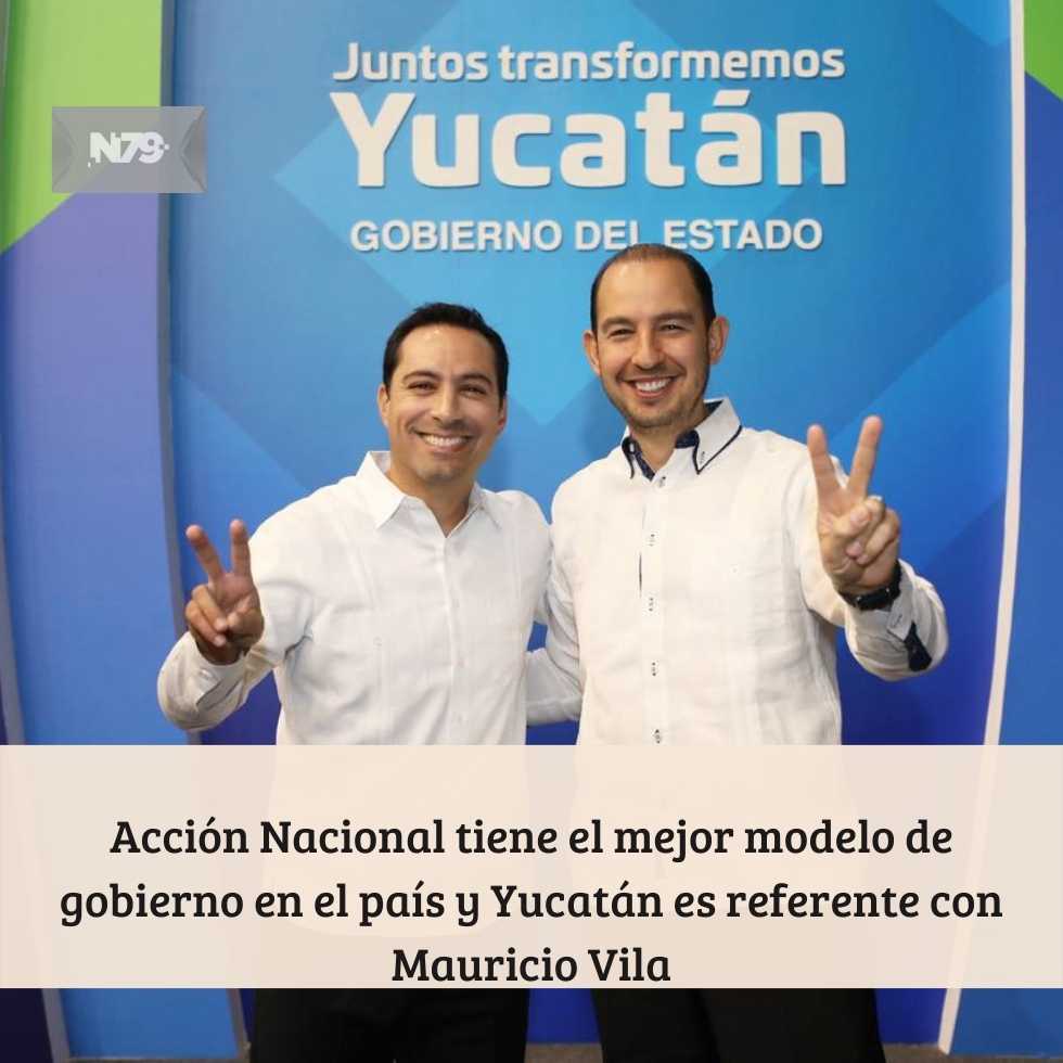 Acción Nacional tiene el mejor modelo de gobierno en el país y Yucatán es referente con Mauricio Vila