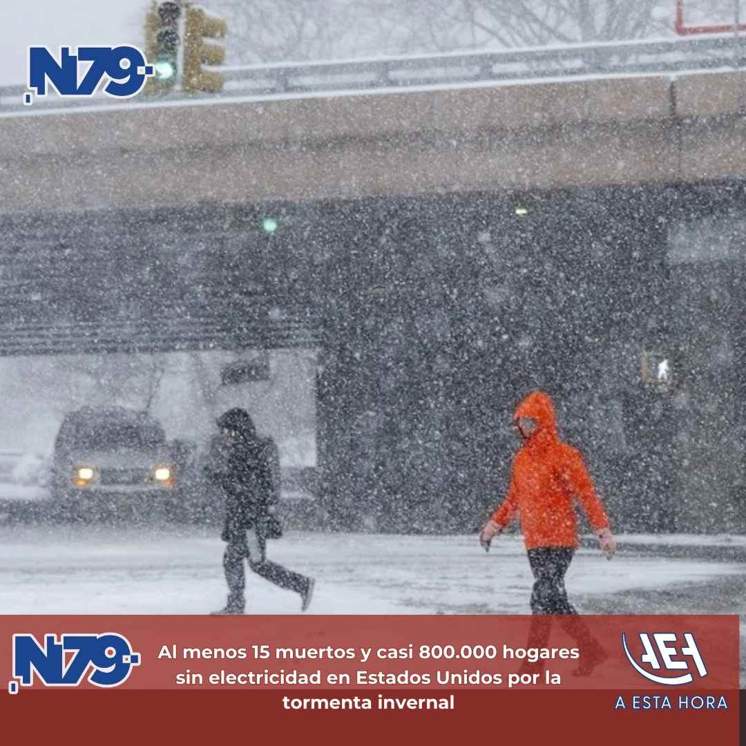 Al menos 15 muertos y casi 800.000 hogares sin electricidad en Estados Unidos por la tormenta invernal