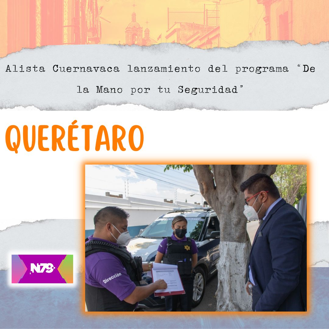 Alista Cuernavaca lanzamiento del programa “De la Mano por tu Seguridad”