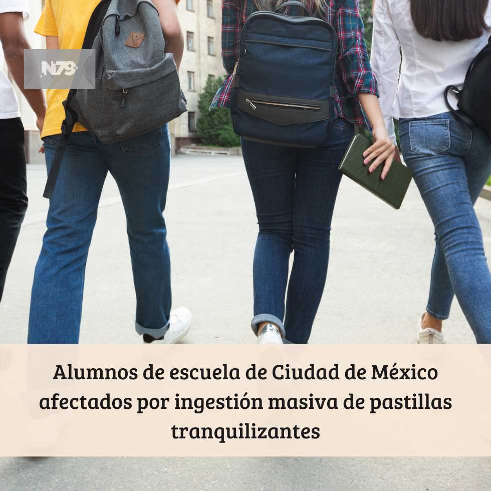 Alumnos de escuela de Ciudad de México afectados por ingestión masiva de pastillas tranquilizantes
