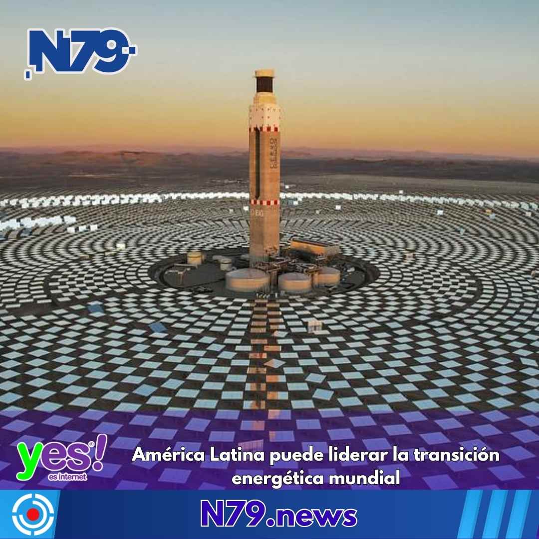 América Latina puede liderar la transición energética mundial