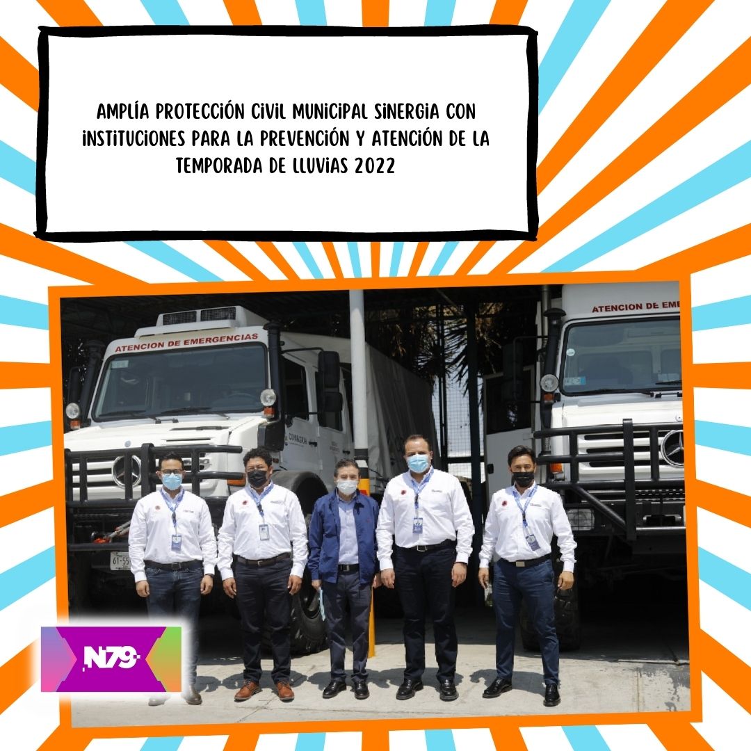Amplía Protección Civil Municipal sinergia con instituciones para la prevención y atención de la temporada de lluvias 2022