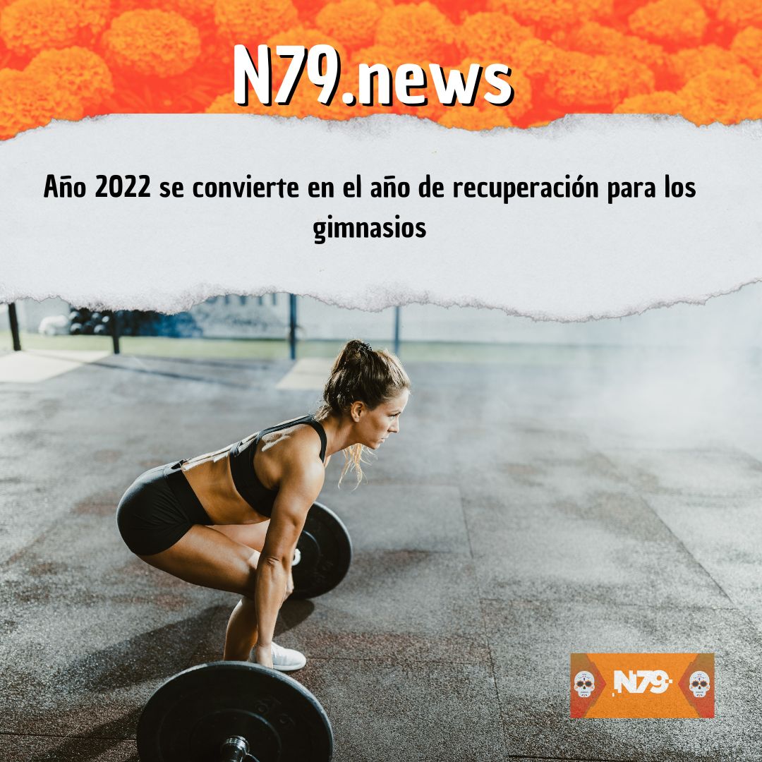 Año 2022 se convierte en el año de recuperación para los gimnasios
