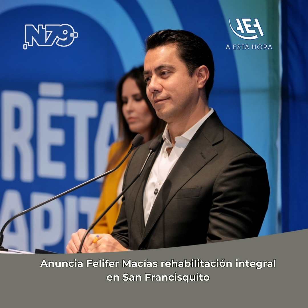 Anuncia Felifer Macías rehabilitación integral en San Francisquito