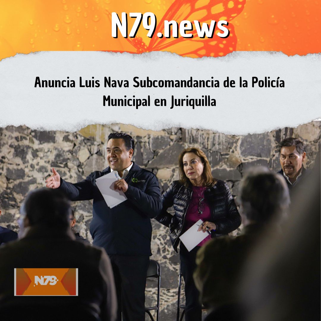Anuncia Luis Nava Subcomandancia de la Policía Municipal en Juriquilla
