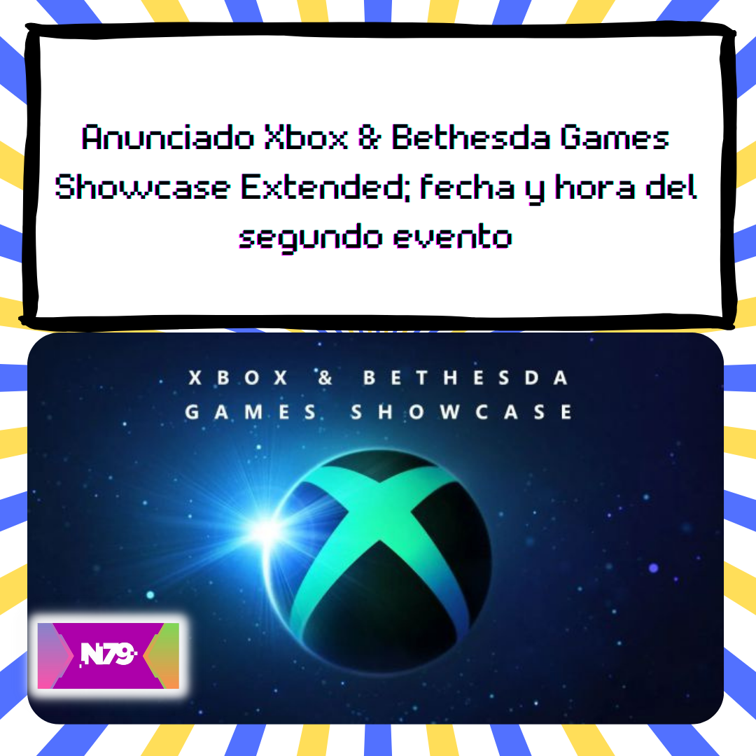 N79news • Anunciado Xbox & Bethesda Games Showcase Extended; fecha y