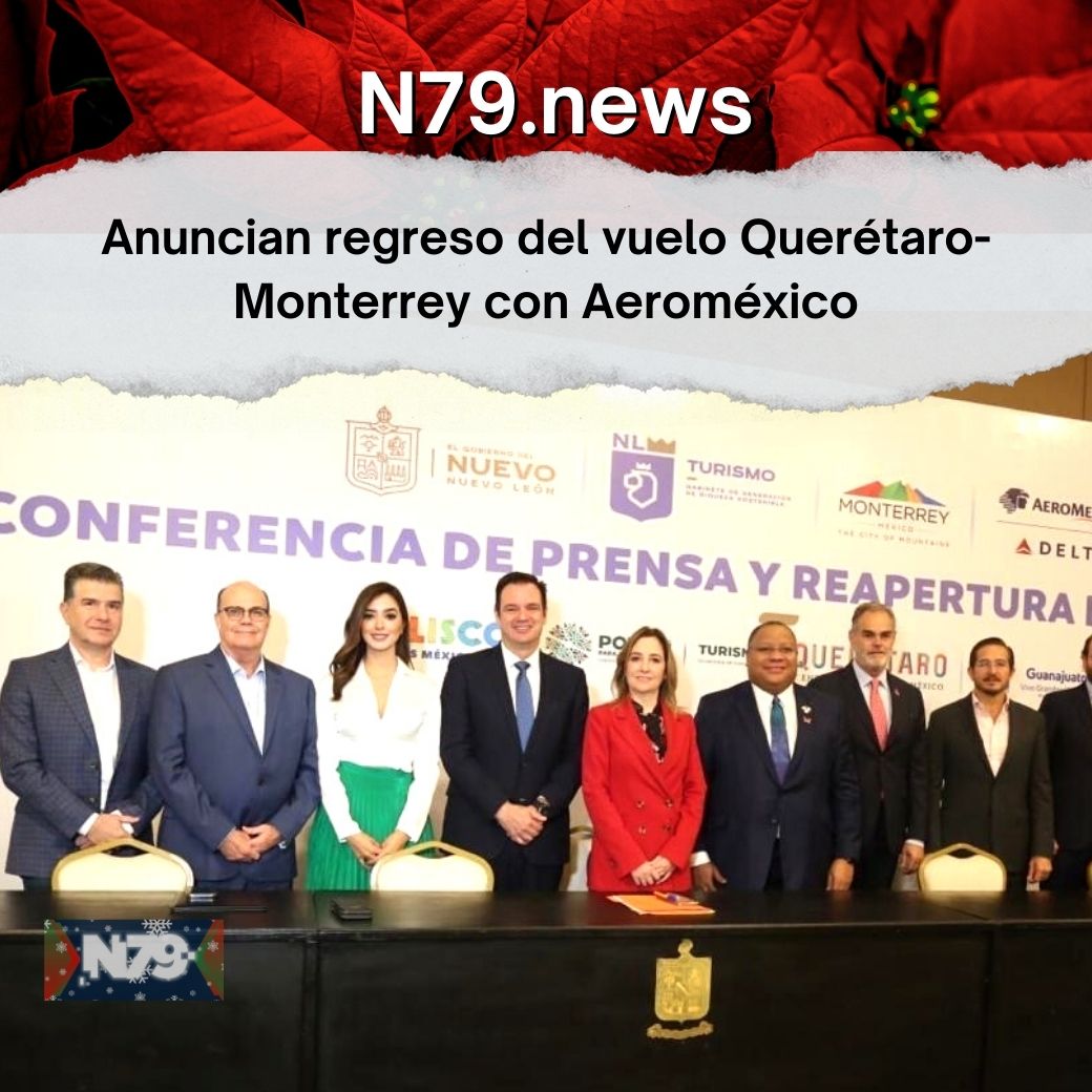Anuncian regreso del vuelo Querétaro-Monterrey con Aeroméxico