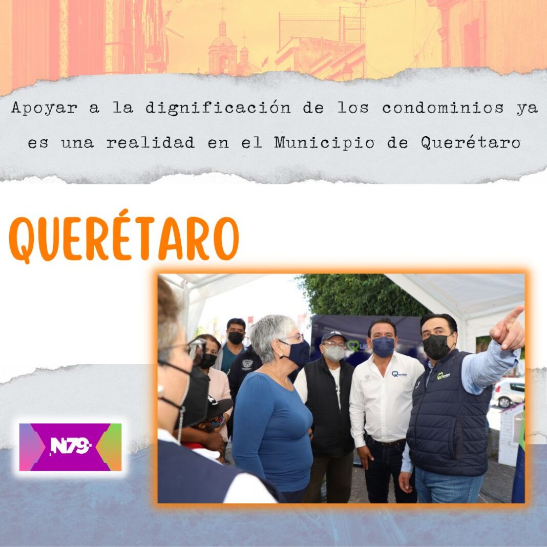 Apoyar a la dignificación de los condominios ya es una realidad en el Municipio de Querétaro