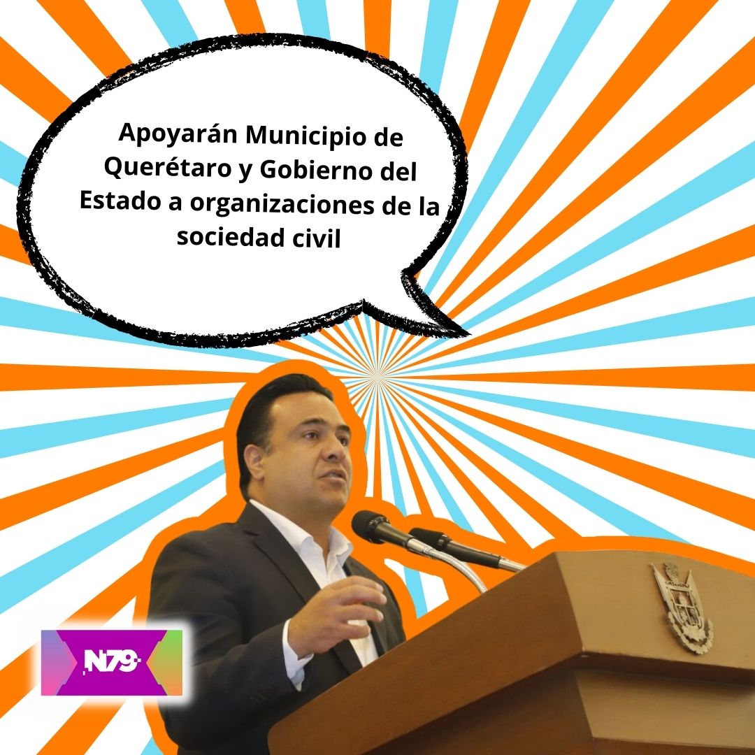 Apoyarán Municipio de Querétaro y Gobierno del Estado a organizaciones de la sociedad civil