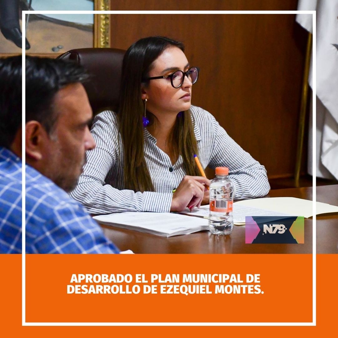 Aprobado el Plan Municipal de Desarrollo de Ezequiel Montes.