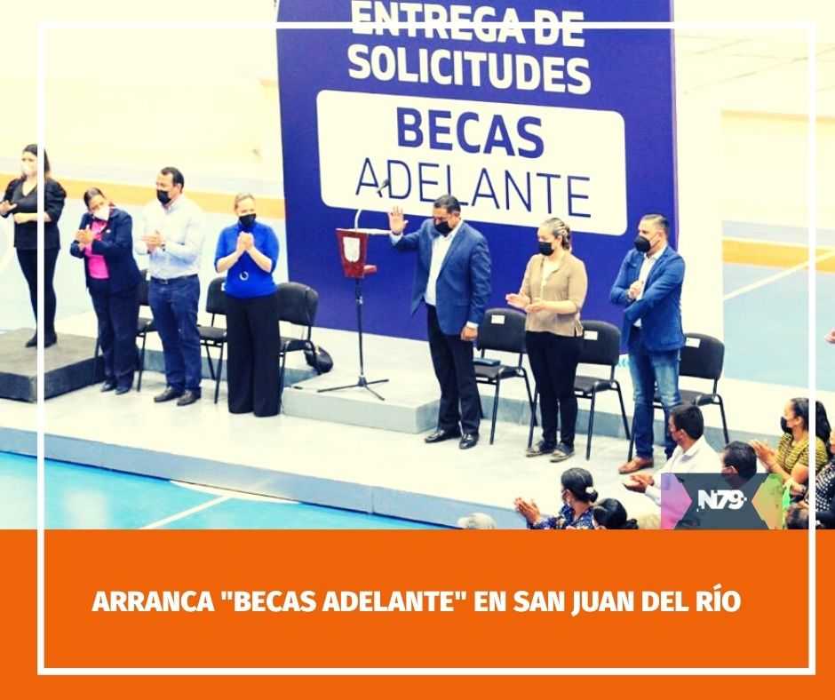 Arranca Becas Adelante en San Juan del Río