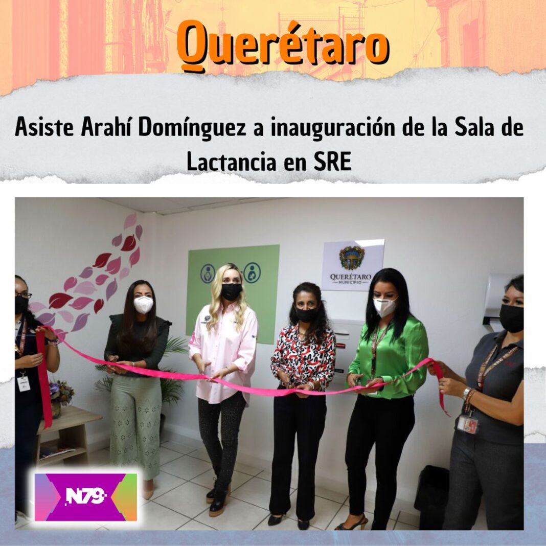 Asiste Arahí Domínguez a inauguración de la Sala de Lactancia en SRE