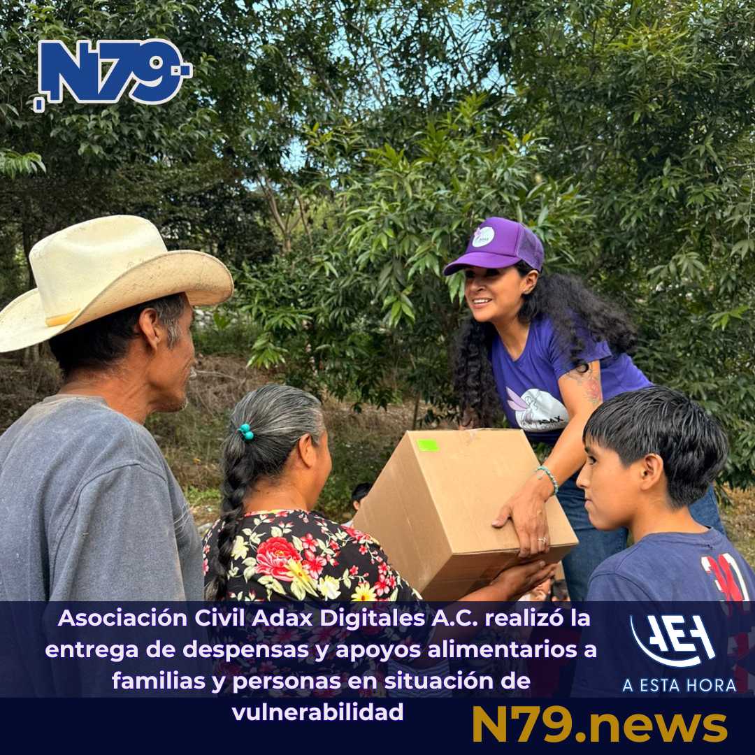 Asociación Civil Adax Digitales A.C. realizó la entrega de despensas y apoyos alimentarios a familias y personas en situación de vulnerabilidad