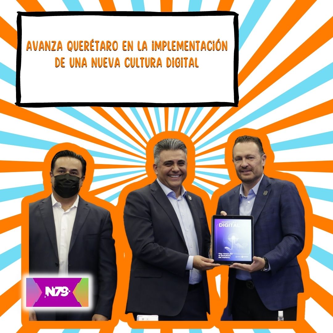Avanza Querétaro en la implementación de una nueva cultura digital