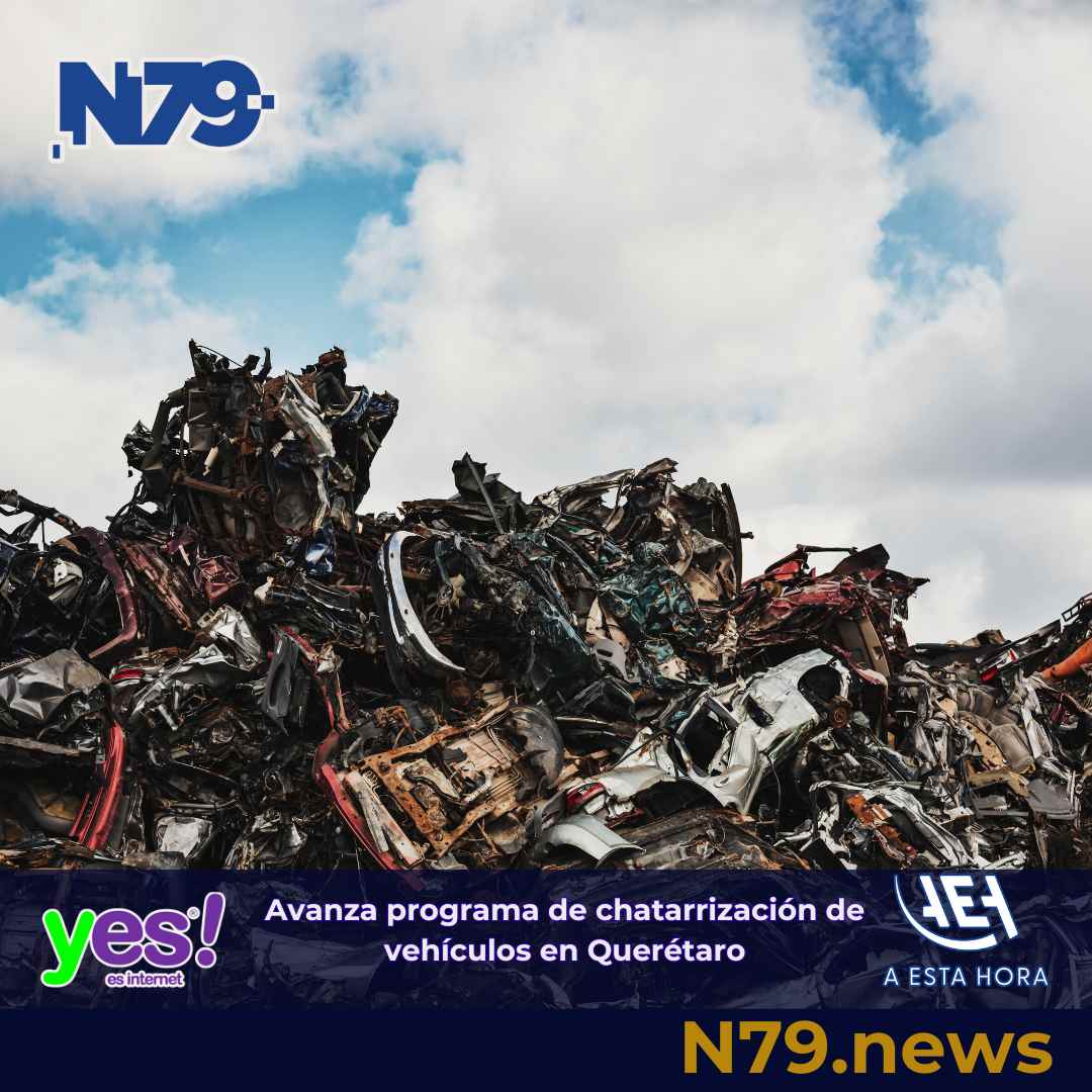 Avanza programa de chatarrización de vehículos en Querétaro