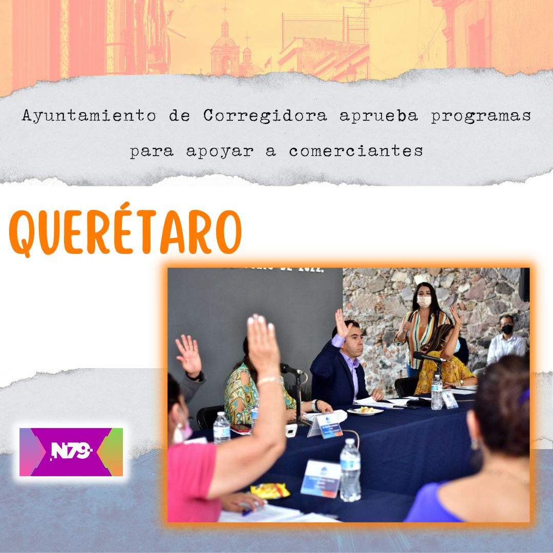 Ayuntamiento de Corregidora aprueba programas para apoyar a comerciantes