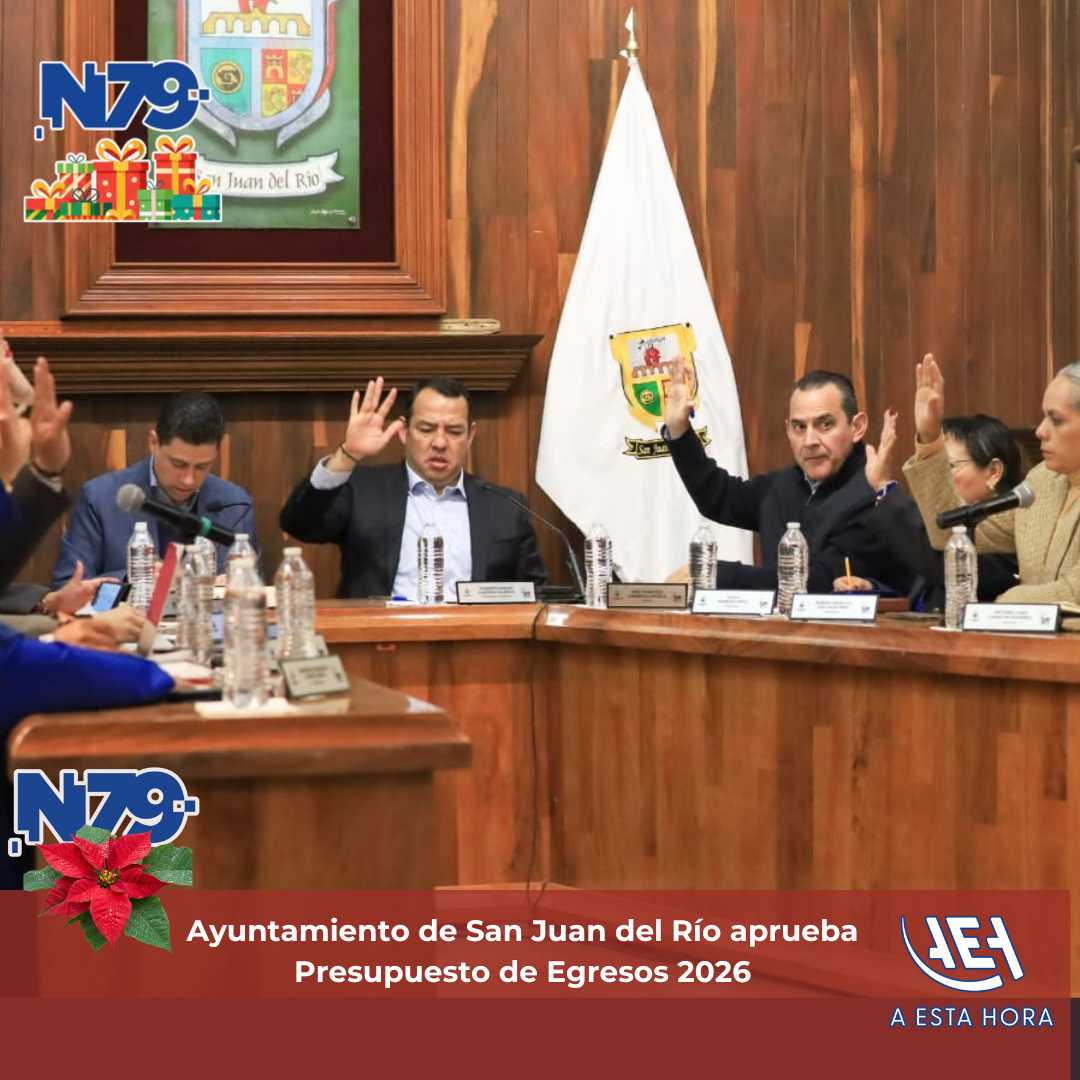 Ayuntamiento de San Juan del Río aprueba Presupuesto de Egresos 2026