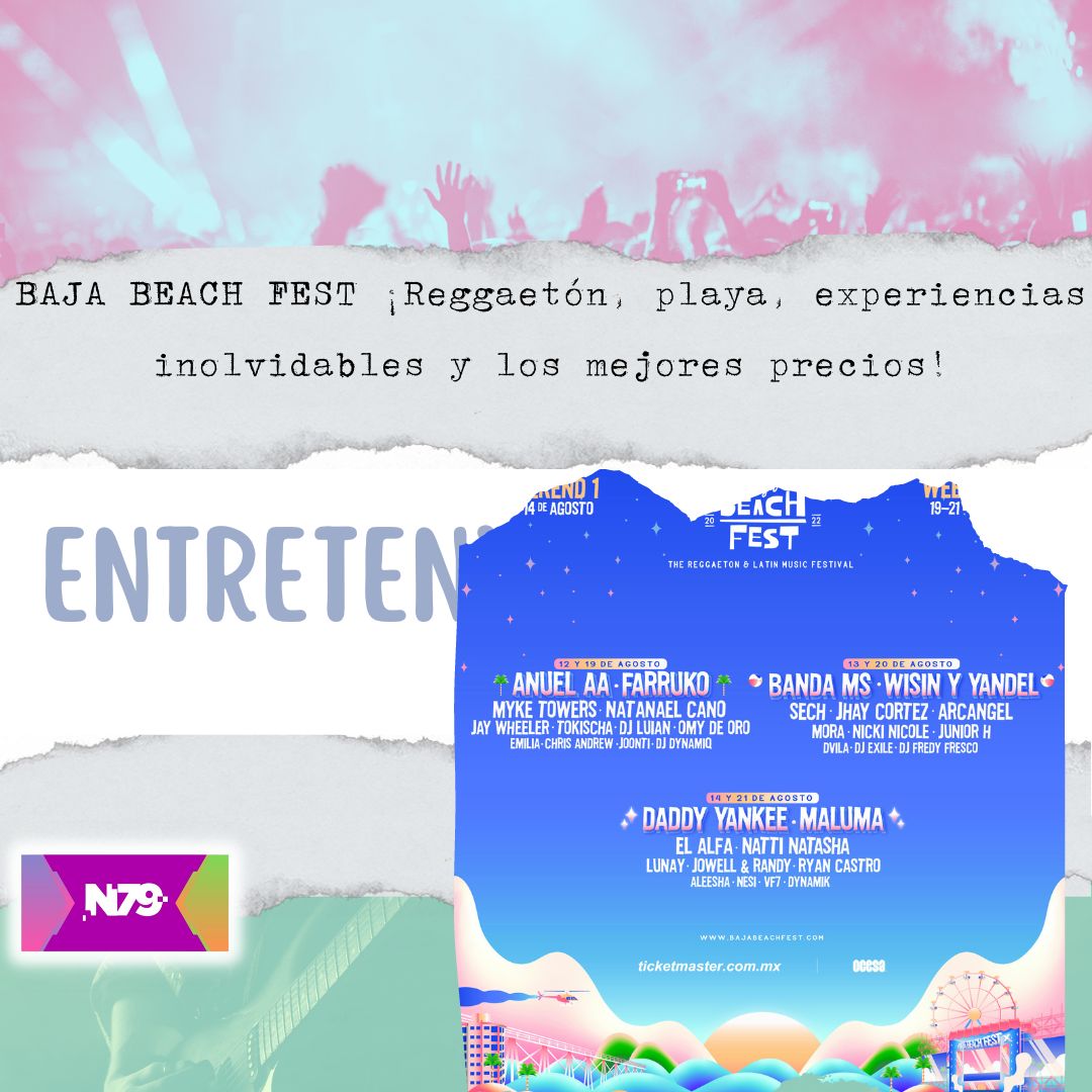 BAJA BEACH FEST ¡Reggaetón, playa, experiencias inolvidables y los mejores precios!