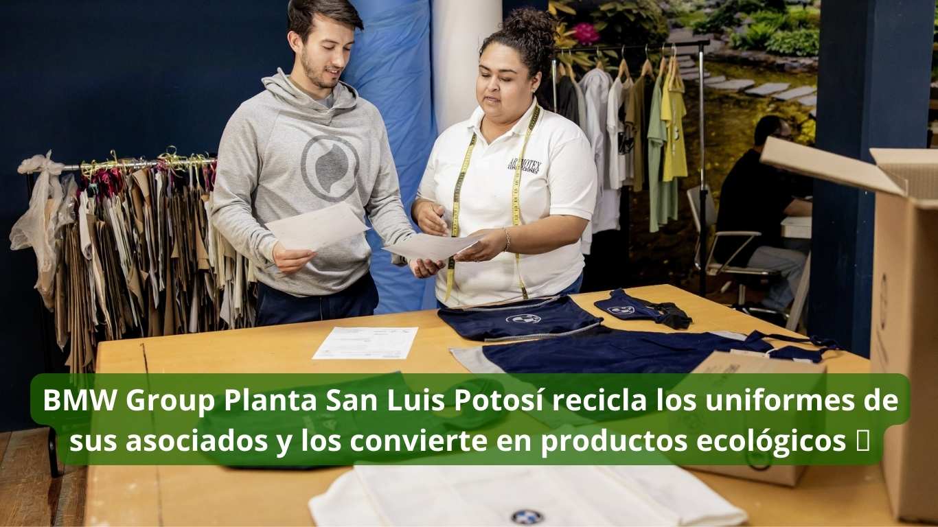 BMW Group Planta San Luis Potosí recicla los uniformes de sus asociados y los convierte en productos ecológicos 🌎