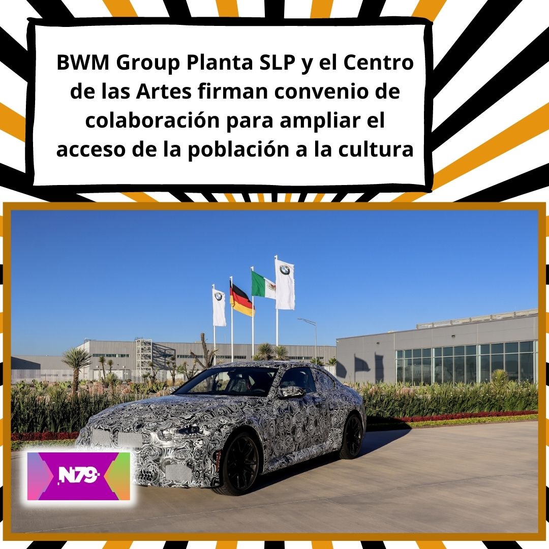 BWM Group Planta SLP y el Centro de las Artes firman convenio de colaboración para ampliar el acceso de la población a la cultura