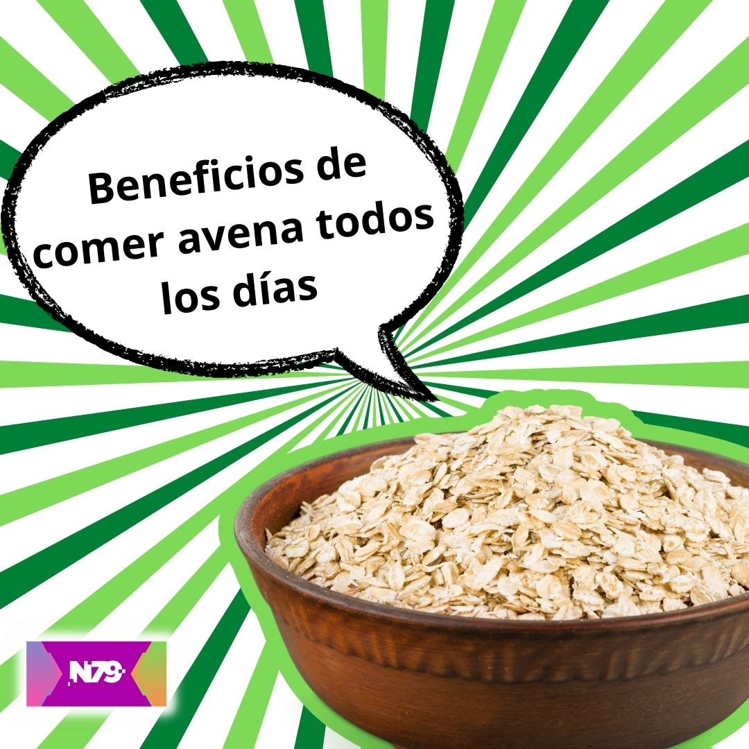 N79news • Beneficios De Comer Avena Todos Los Días 1709