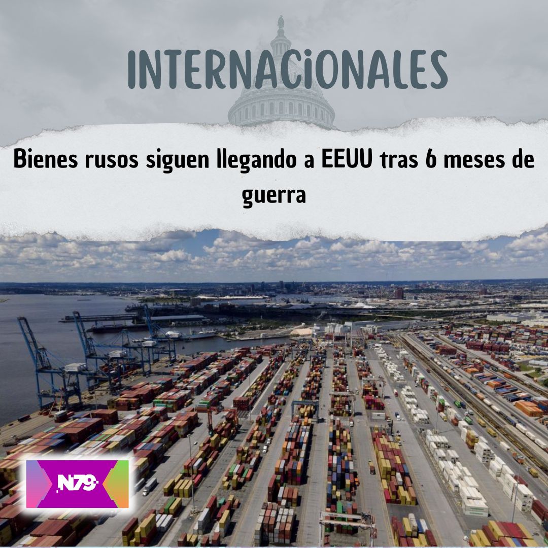Bienes rusos siguen llegando a EEUU tras 6 meses de guerra