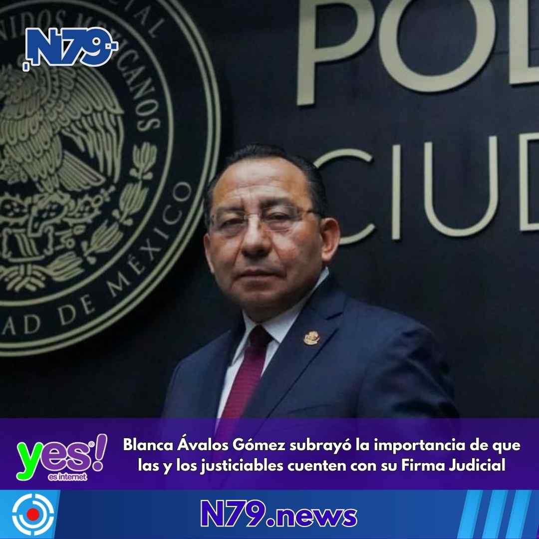 Blanca Ávalos Gómez subrayó la importancia de que las y los justiciables cuenten con su Firma Judicial