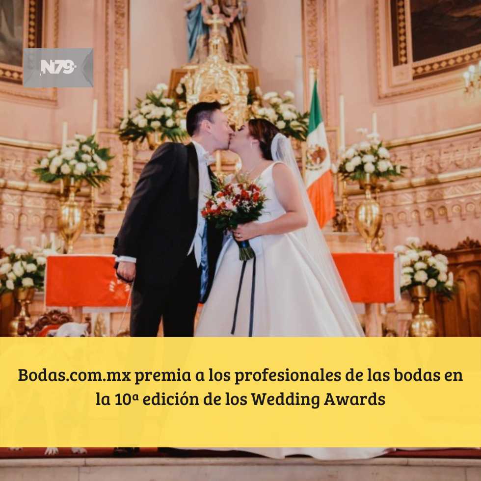 Bodas.com.mx premia a los profesionales de las bodas en la 10ª edición de los Wedding Awards