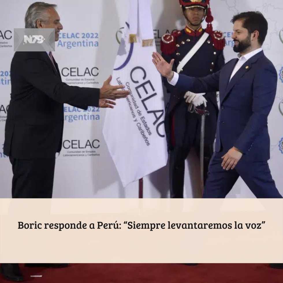Boric responde a Perú: “Siempre levantaremos la voz”