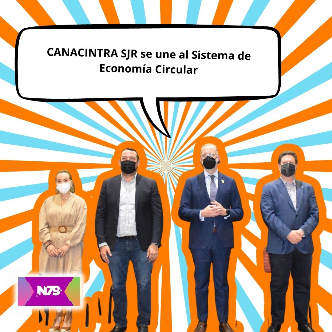 CANACINTRA SJR se une al Sistema de Economía Circular