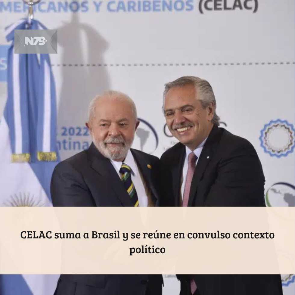 CELAC suma a Brasil y se reúne en convulso contexto político