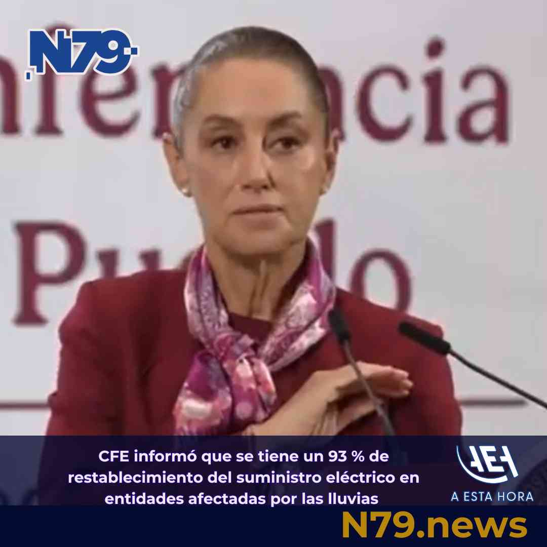 CFE informó que se tiene un 93 % de restablecimiento del suministro eléctrico en entidades afectadas por las lluvias