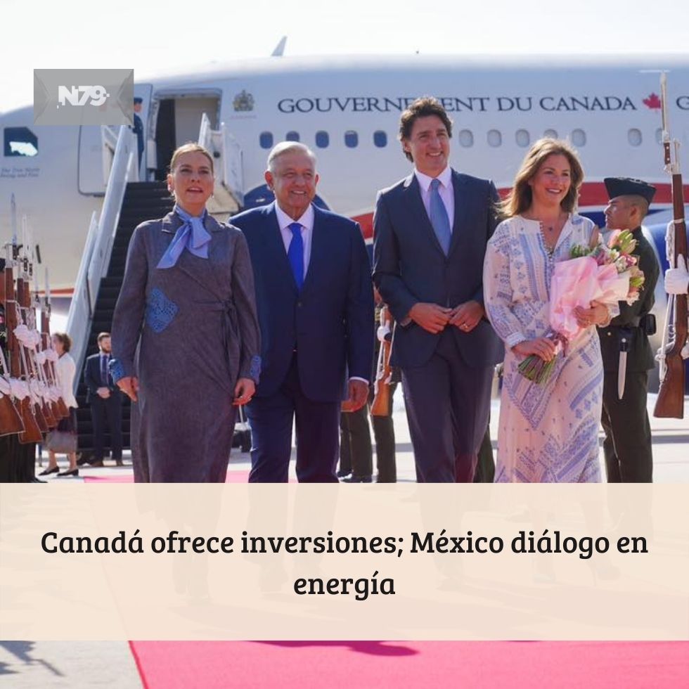 Canadá ofrece inversiones; México diálogo en energía