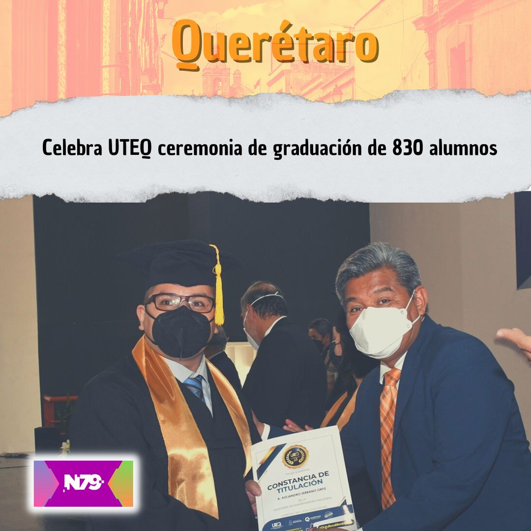 Celebra UTEQ ceremonia de graduación de 830 alumnos
