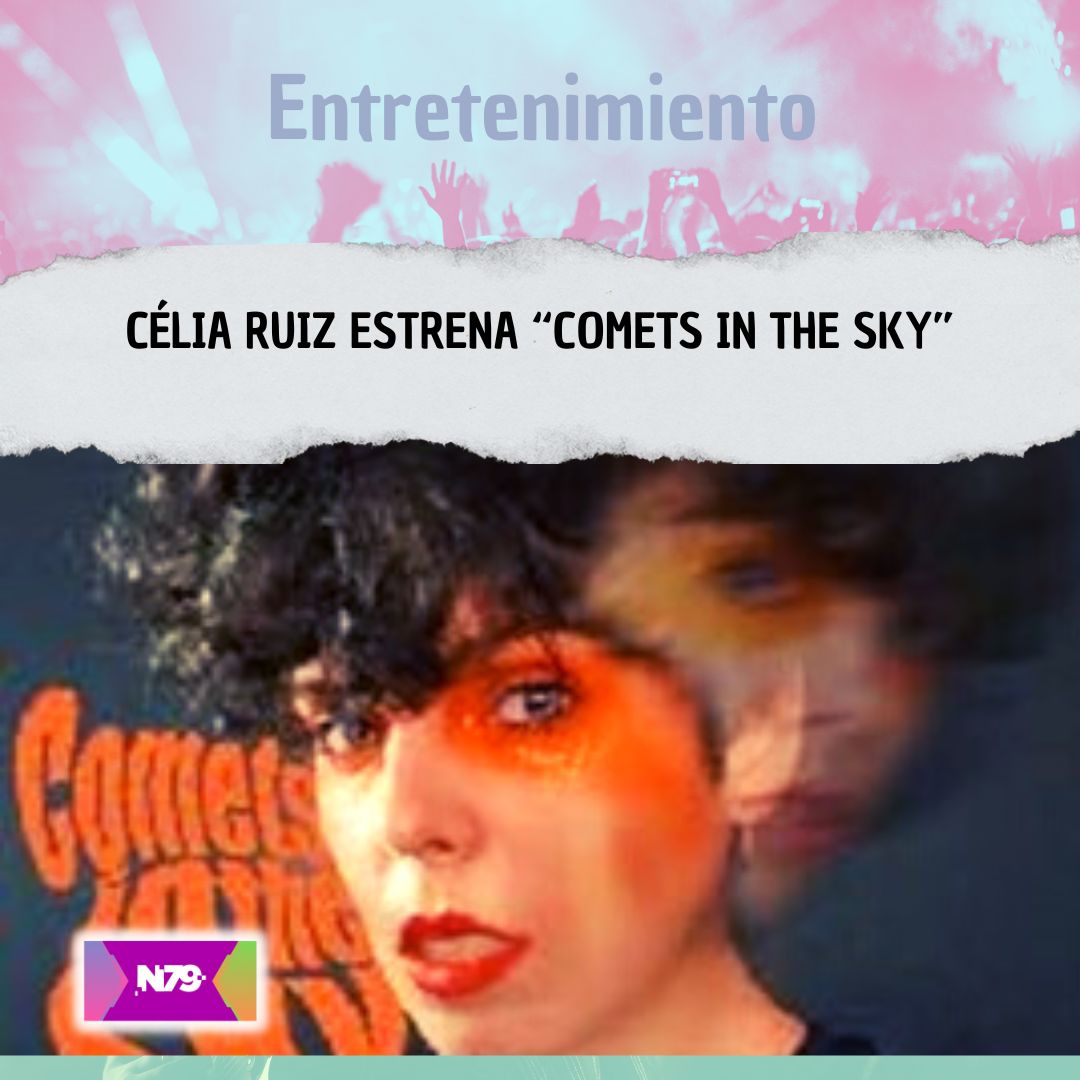 Célia Ruiz estrena “Comets in the sky”