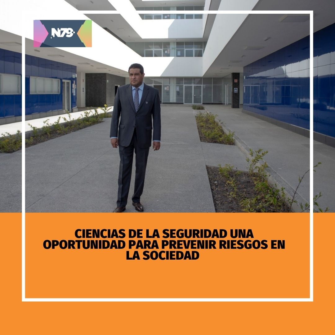 Ciencias de la Seguridad una oportunidad para prevenir riesgos en la sociedad