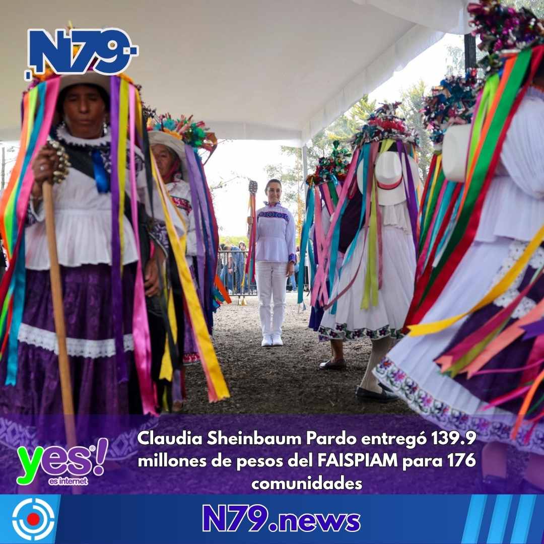 Claudia Sheinbaum Pardo entregó 139.9 millones de pesos del FAISPIAM para 176 comunidades