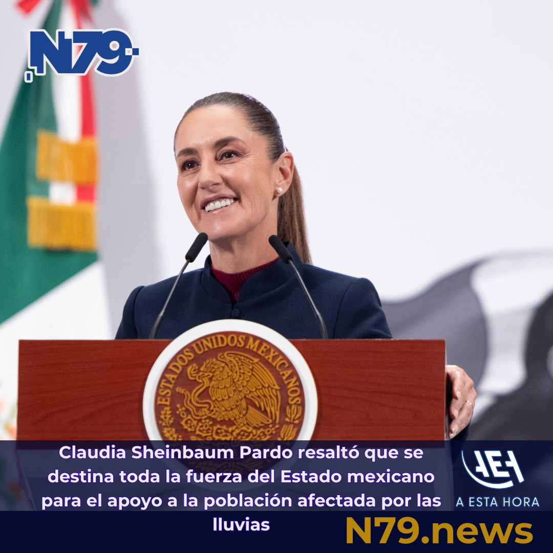 Claudia Sheinbaum Pardo resaltó que se destina toda la fuerza del Estado mexicano para el apoyo a la población afectada por las lluvias