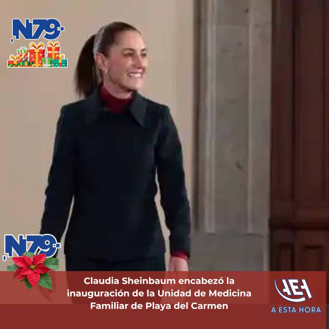 Claudia Sheinbaum encabezó la inauguración de la Unidad de Medicina Familiar de Playa del Carmen
